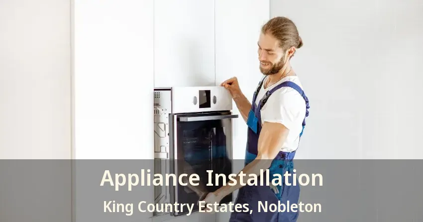 Appliance Installation King Country Estates, Nobleton - ON