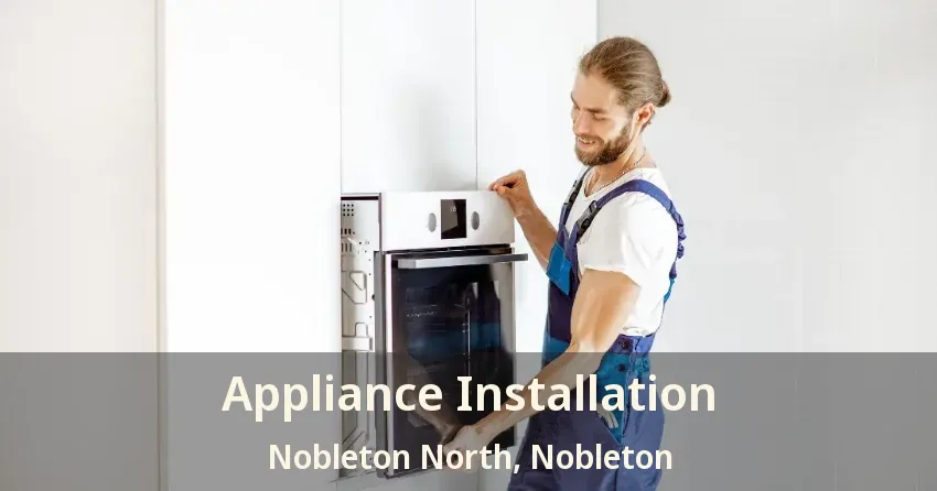 Appliance Installation Nobleton North, Nobleton - ON