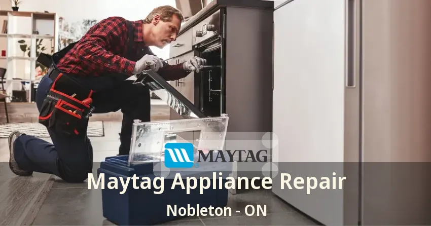 Maytag Appliance Repair Nobleton - ON