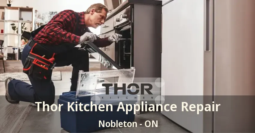Thor Kitchen Appliance Repair Nobleton - ON