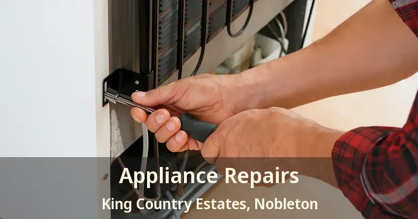 Appliance Repairs King Country Estates, Nobleton - ON