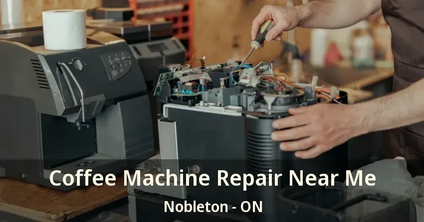 Coffee Machine Repair Near Me Nobleton - ON