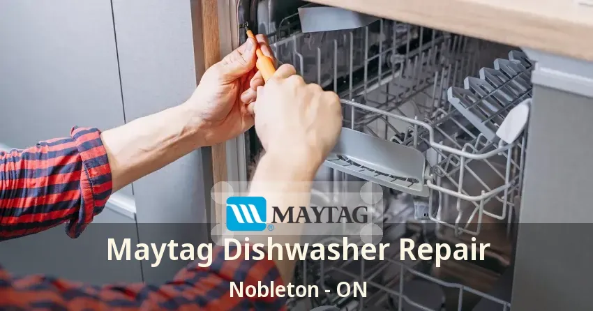 Maytag Dishwasher Repair Nobleton - ON