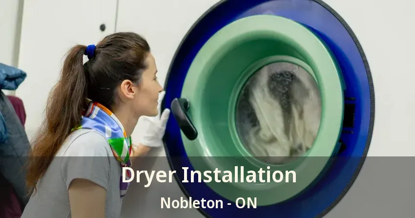 Dryer Installation Nobleton - ON