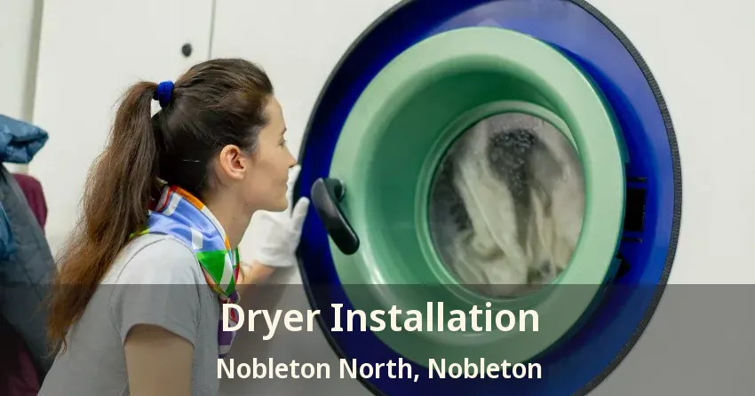 Dryer Installation Nobleton North, Nobleton - ON