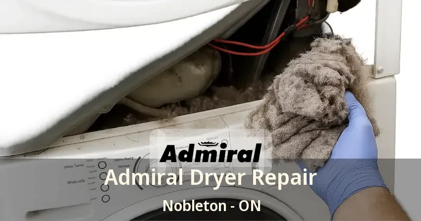 Admiral Dryer Repair Nobleton - ON