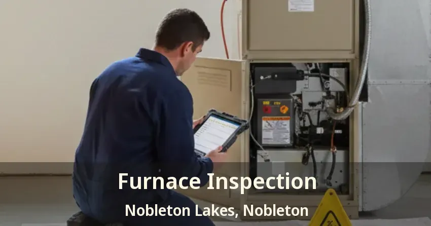 Furnace Inspection Nobleton Lakes, Nobleton - ON