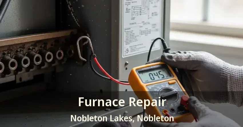 Furnace Repair Nobleton Lakes, Nobleton - ON