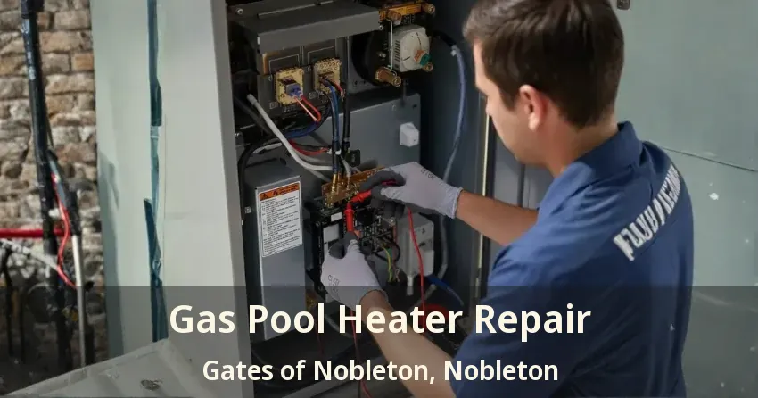 Gas Pool Heater Repair Gates of Nobleton, Nobleton - ON