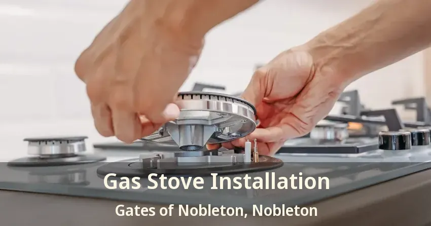 Gas Stove Installation Gates of Nobleton, Nobleton - ON