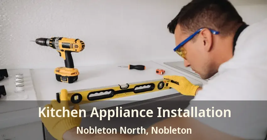 Kitchen Appliance Installation Nobleton North, Nobleton - ON