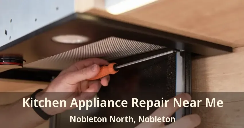 Kitchen Appliance Repair Near Me Nobleton North, Nobleton - ON