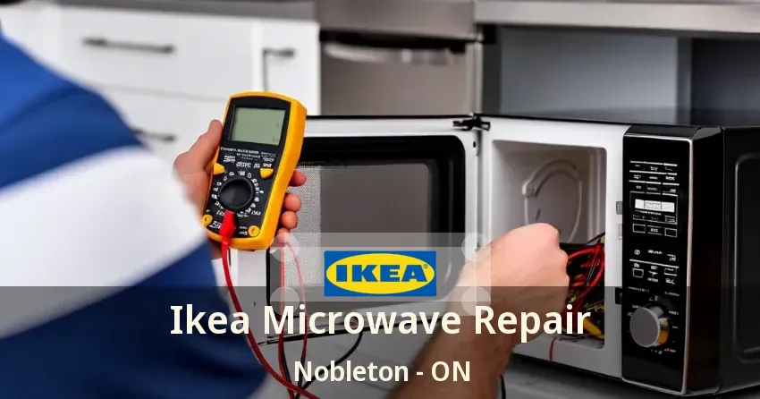 Ikea Microwave Repair Nobleton - ON