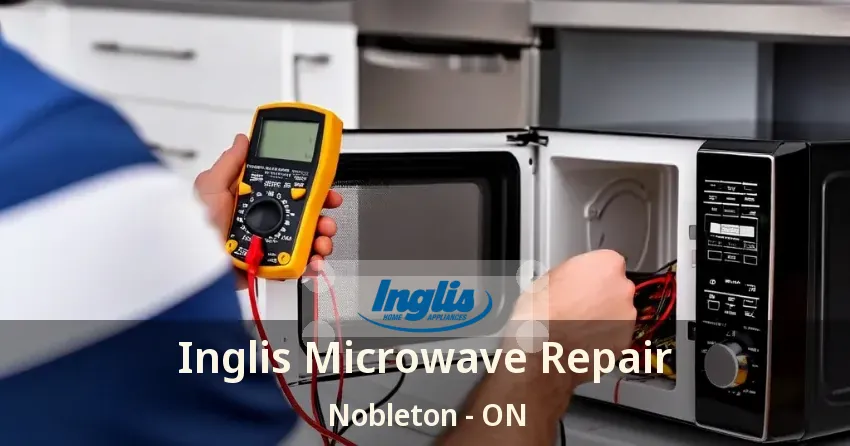 Inglis Microwave Repair Nobleton - ON