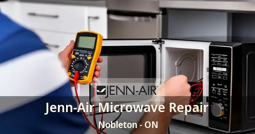 Jenn-Air Microwave Repair Nobleton - ON