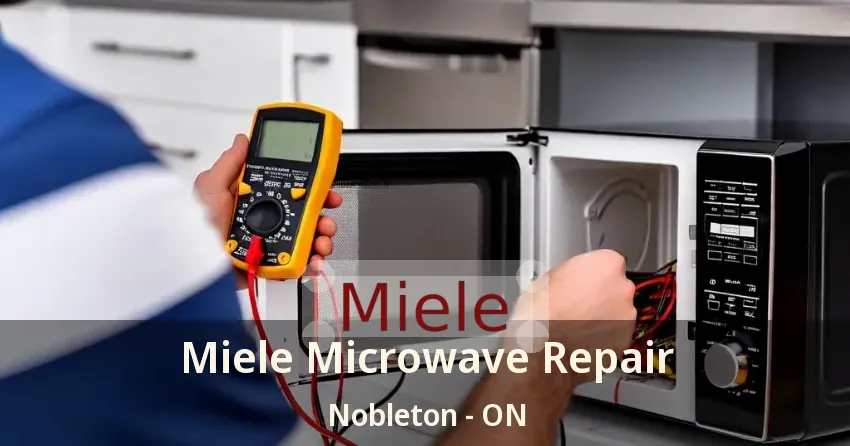 Miele Microwave Repair Nobleton - ON