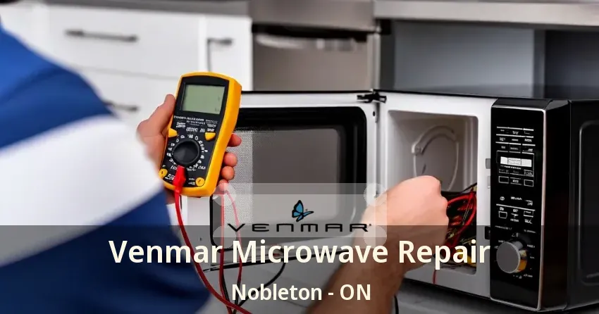 Venmar Microwave Repair Nobleton - ON