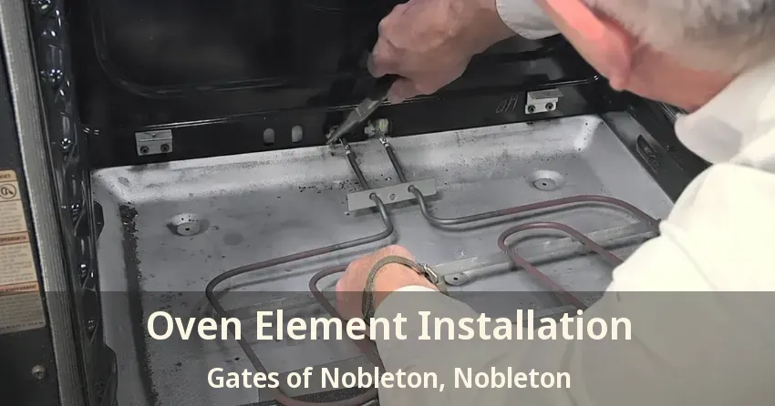 Oven Element Installation Gates of Nobleton, Nobleton - ON