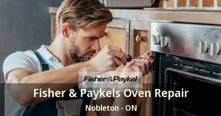 Fisher & Paykels Oven Repair Nobleton - ON