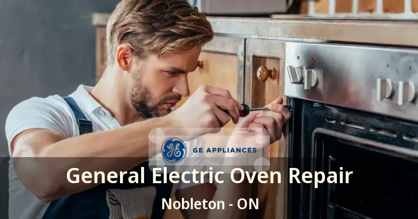 General Electric Oven Repair Nobleton - ON