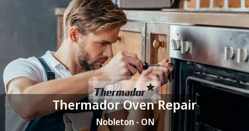 Thermador Oven Repair Nobleton - ON