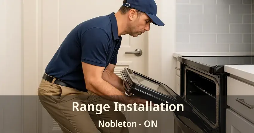 Range Installation Nobleton - ON