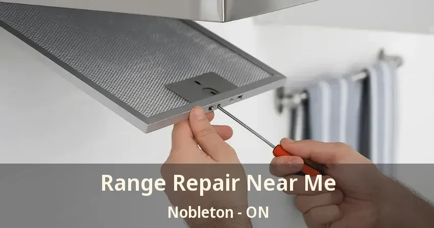 Range Repair Near Me Nobleton - ON