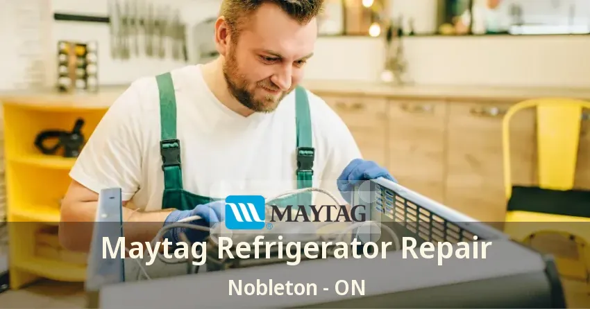 Maytag Refrigerator Repair Nobleton - ON