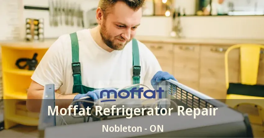 Moffat Refrigerator Repair Nobleton - ON