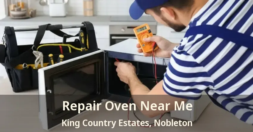 Repair Oven Near Me King Country Estates, Nobleton - ON