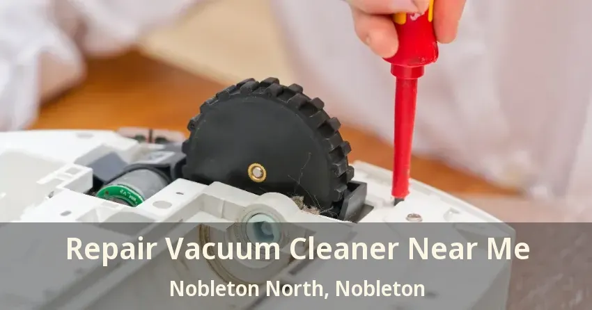 Repair Vacuum Cleaner Near Me Nobleton North, Nobleton - ON