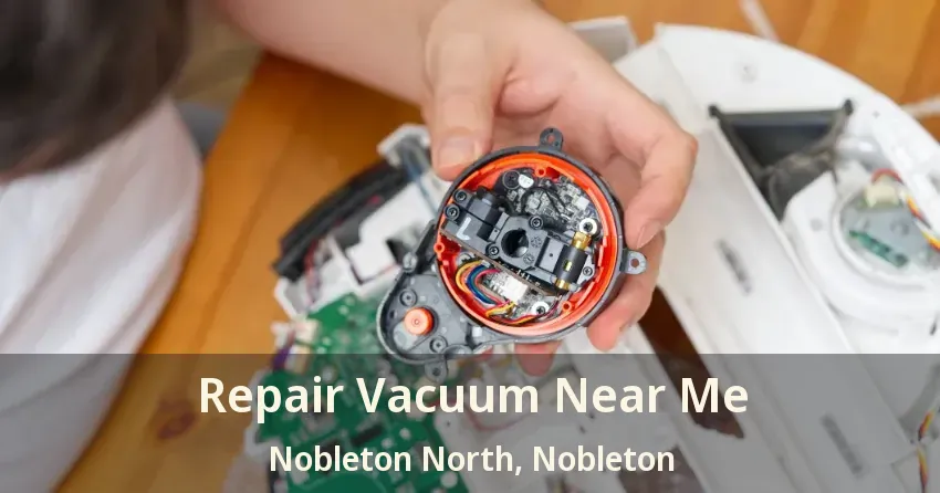 Repair Vacuum Near Me Nobleton North, Nobleton - ON