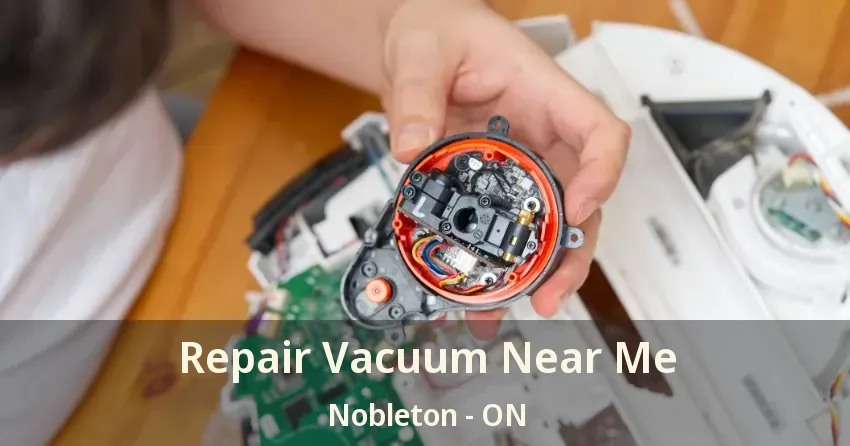 Repair Vacuum Near Me Nobleton - ON