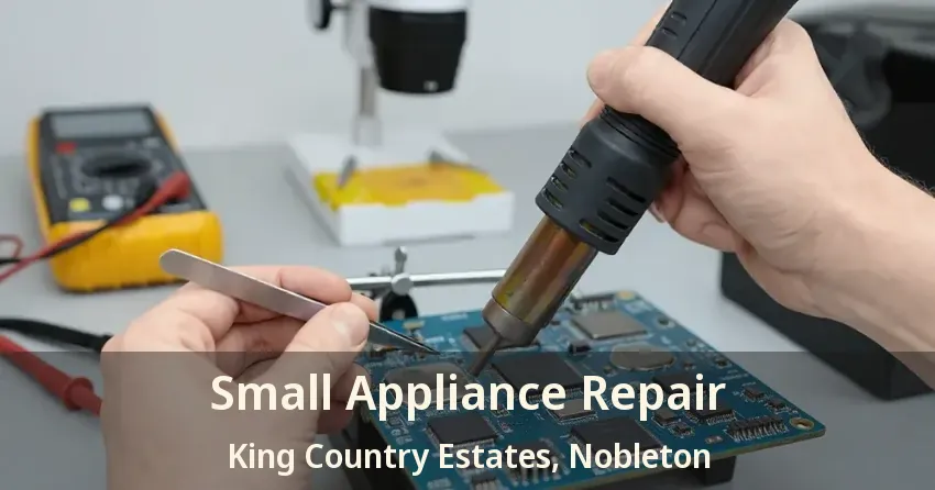 Small Appliance Repair King Country Estates, Nobleton - ON