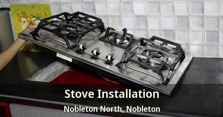 Stove Installation Nobleton North, Nobleton - ON